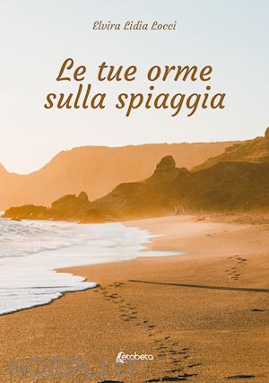 locci elvira lidia - le tue orme sulla spiaggia