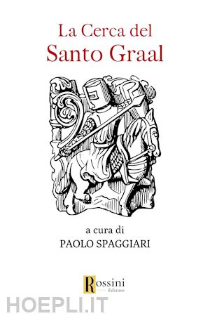 spaggiari p. (curatore) - la cerca del santo graal