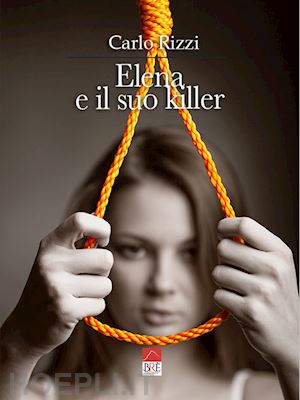 rizzi carlo - elena e il suo killer