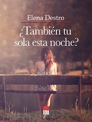 destro elena - ¿también tu sola esta noche?