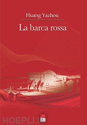 huang yazhou - la barca rossa