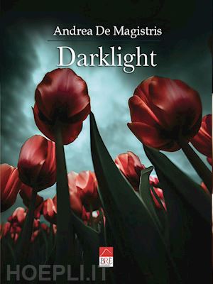 de magistris andrea - darklight