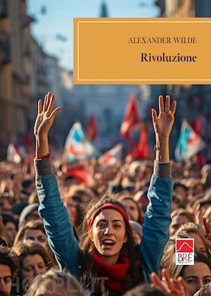 wilde alexander - rivoluzione