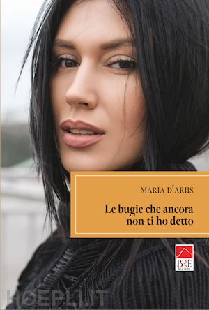 d'ariis - le bugie che ancora non ti ho detto