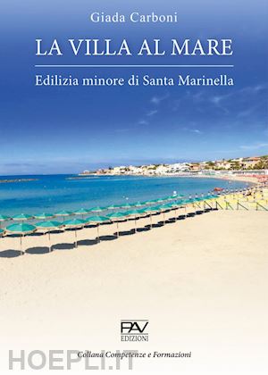 carboni giada - la villa al mare. edilizia minore di santa marinella