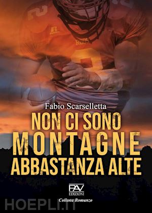 scarselletta fabio - non ci sono montagne abbastanza alte