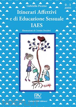 picerno gabriella - itinerari affettivi e di educazione sessuale