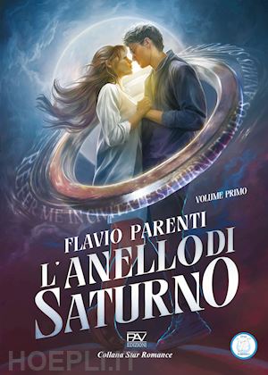 parenti flavio - l'anello di saturno . vol. 1