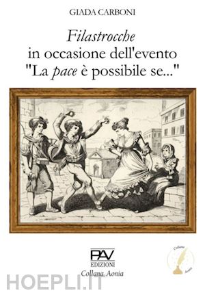 carboni giada - filastrocche. in occasione dell'evento «la pace è possibile se...»