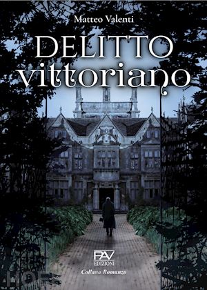 valenti matteo - delitto vittoriano