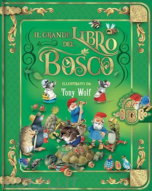 aa.vv. - il grande libro del bosco. ediz. a colori