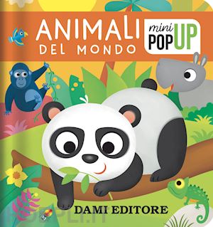 forni deborah - animali del mondo. mini pop-up