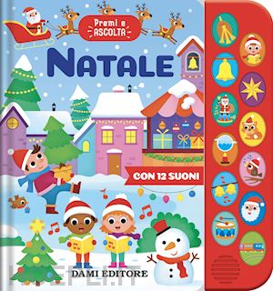 casalis anna - natale. premi e ascolta. ediz. a colori