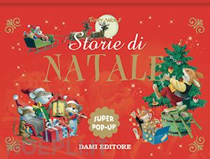 casalis anna - storie di natale. super pop up. ediz. a colori