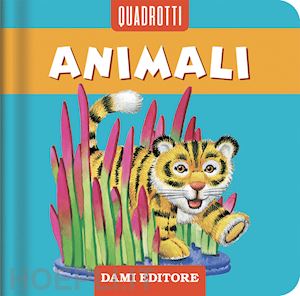 casalis anna - animali. ediz. a colori