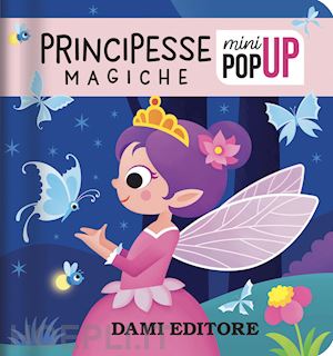 casalis anna - principesse magiche. ediz. a colori