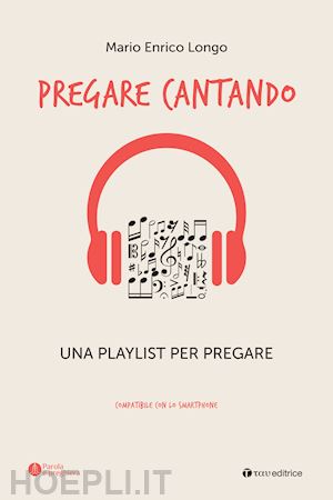 longo mario enrico - pregare cantando. una playlist per pregare