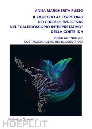 russo anna margherita - derecho al territorio dei pueblos indigenas nel «caleidoscopio interpretativo» d