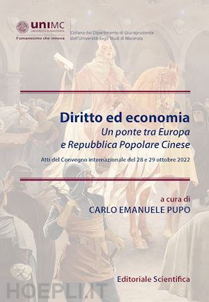 pupo c. e. (curatore) - diritto ed economia. un ponte tra europa e repubblica popolare cinese (atti del