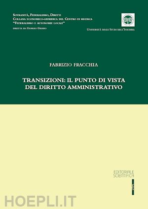 fracchia fabrizio - transizioni: il punto di vista del diritto amministrativo