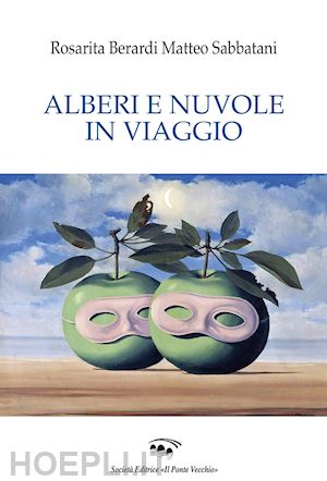 berardi rosarita; sabbatani matteo - alberi e nuvole in viaggio