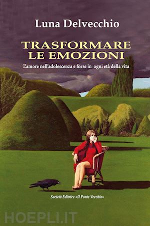 delvecchio luna - trasformare le emozioni