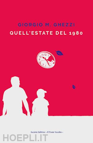 ghezzi giorgio m. - quell'estate del 1980