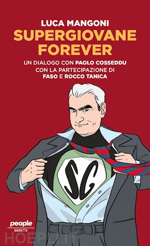 mangoni luca; cosseddu paolo - supergiovane forever