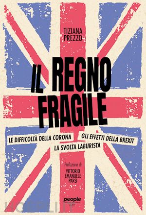 prezzo tiziana - regno fragile. le difficolta' della corona, gli effetti della brexit, la svolta