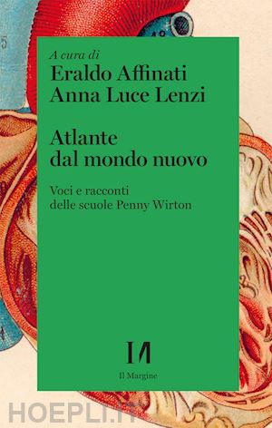 affinati e. (curatore); lenzi a. l. (curatore) - atlante dal mondo nuovo