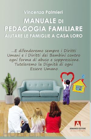 palmieri vincenza - manuale di pedagogia familiare. aiutare le famiglie a casa loro