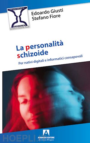 giusti edoardo; fiore stefano - personalita' schizoide