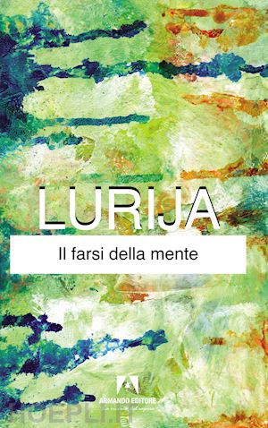 lurija aleksandr r. - il farsi della mente