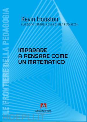 houston kevin - imparare a pensare come un matematico