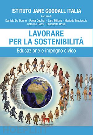 istituto jane goodall(curatore) - lavorare per la sostenibilità. educazione e impegno civico