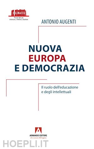 augenti antonio - nuova europa e democrazia