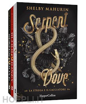 mahurin shelby - la strega e il cacciatore: serpent & dove-blood & honey-gods & monsters