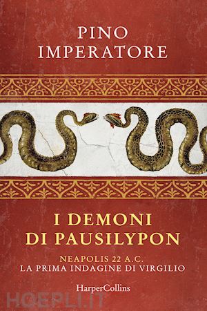 imperatore pino - i demoni di pausilypon. la prima indagine di publio virgilio marone