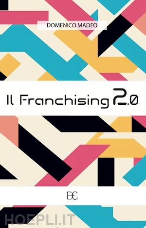 madeo domenico - il franchising 2.0