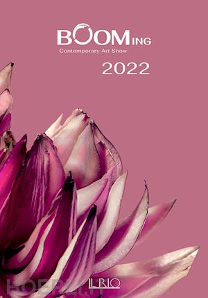 gavioli s.(curatore) - booming contemporary art show 2022. ediz. illustrata