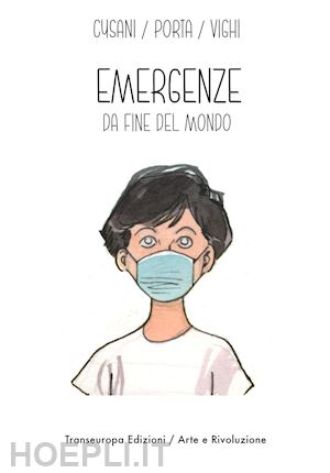 cusani angela; porta sergio; vighi fabio - emergenze da fine del mondo