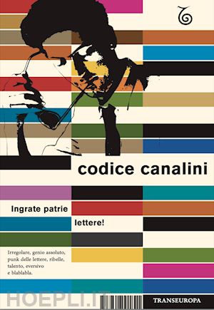 milani giulio - codice canalini. ingrate patrie lettere!