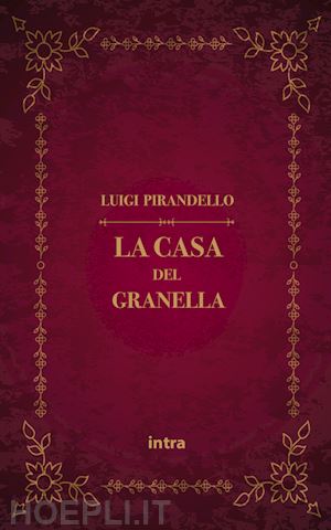 pirandello luigi - la casa del granella