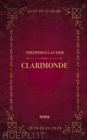 gautier théophile - clarimonde