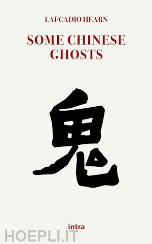 hearn lafcadio - some chinese ghosts