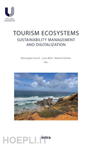 franch m. (curatore); mich l. (curatore); peretta r. (curatore) - tourism ecosystems. sustainability management and digitalization