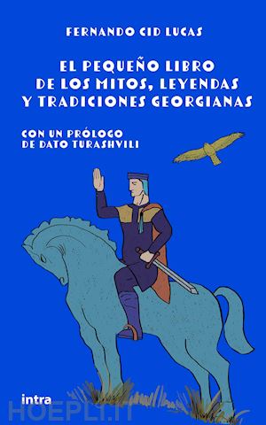 cid lucas fernando - el pequeño libro de los mitos, leyendas y tradiciones georgianas