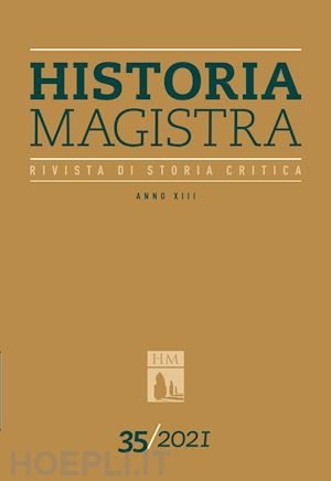  - historia magistra. rivista di storia critica. vol. 35