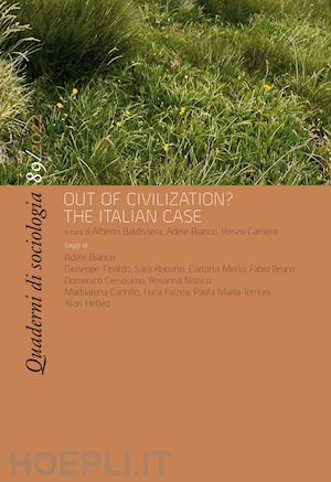  - quaderni di sociologia (2022). vol. 89: out of civilization? the italian case