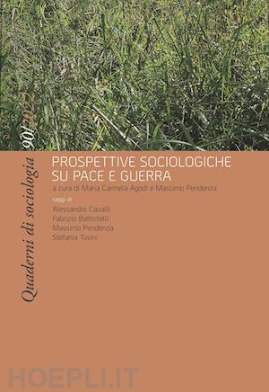  - quaderni di sociologia. vol. 90: prospettive sociologiche su pace e guerra